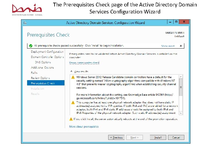 The Prerequisites Check page of the Active Directory Domain Services Configuration Wizard 