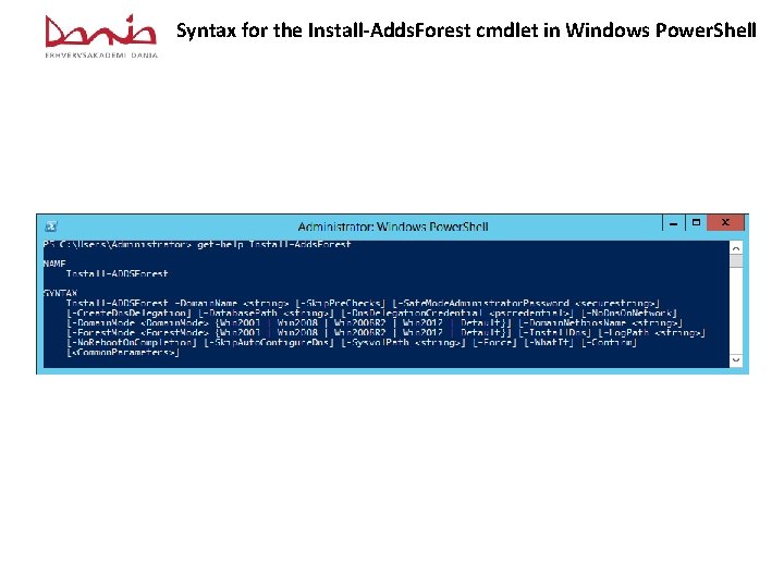 Syntax for the Install-Adds. Forest cmdlet in Windows Power. Shell 