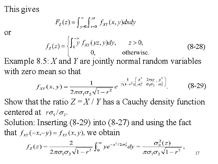 This gives or (8 -28) Example 8. 5: X and Y are jointly normal