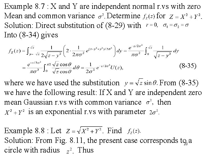 Example 8. 7 : X and Y are independent normal r. vs with zero