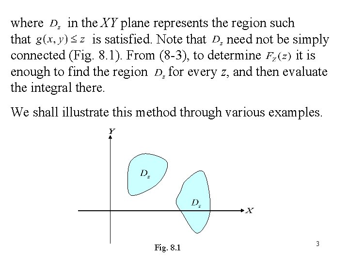 where in the XY plane represents the region such that is satisfied. Note that