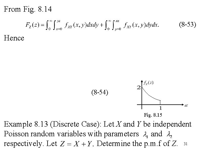 From Fig. 8. 14 (8 -53) Hence (8 -54) Fig. 8. 15 Example 8.