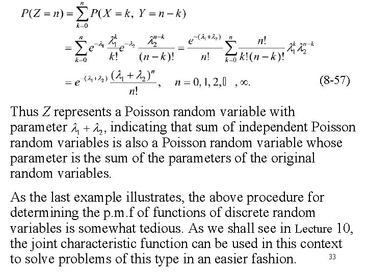 (8 -57) Thus Z represents a Poisson random variable with parameter indicating that sum