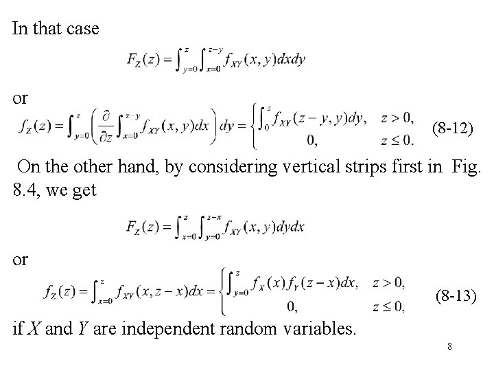 In that case or (8 -12) On the other hand, by considering vertical strips