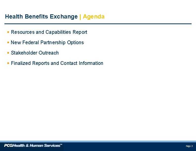 Health Benefits Exchange | Agenda § Resources and Capabilities Report § New Federal Partnership