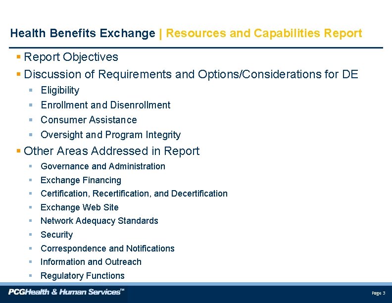 Health Benefits Exchange | Resources and Capabilities Report § Report Objectives § Discussion of