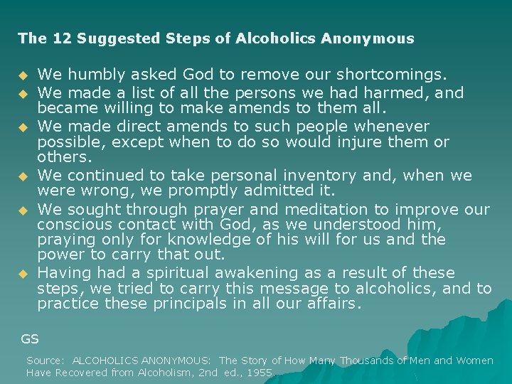 The 12 Suggested Steps of Alcoholics Anonymous u u u We humbly asked God