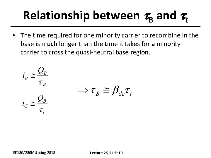 Relationship between t. B and tt • The time required for one minority carrier