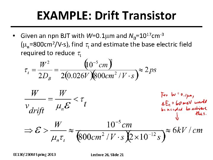 EXAMPLE: Drift Transistor • Given an npn BJT with W=0. 1 mm and NB=1017