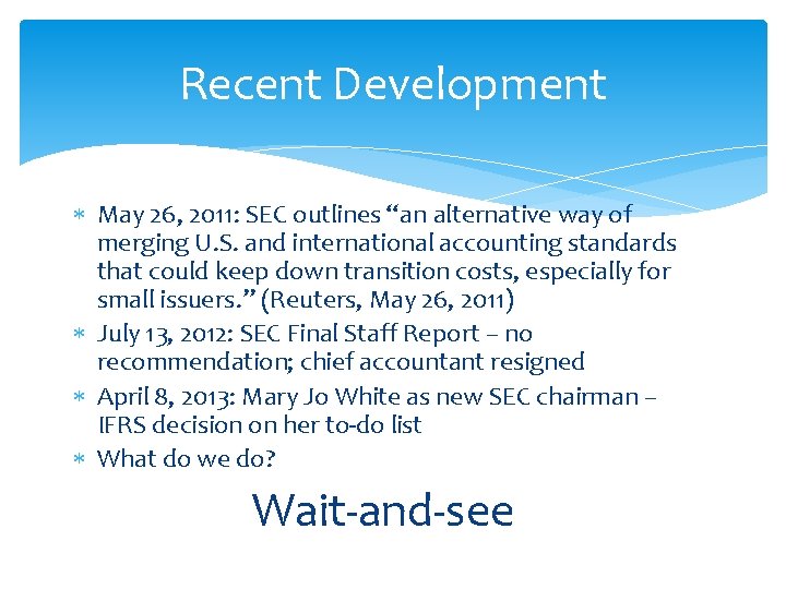 Recent Development May 26, 2011: SEC outlines “an alternative way of merging U. S.