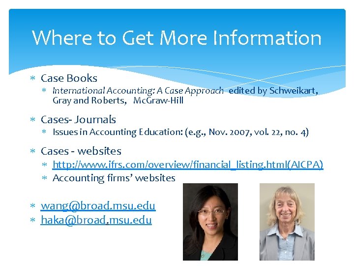 Where to Get More Information Case Books International Accounting: A Case Approach edited by