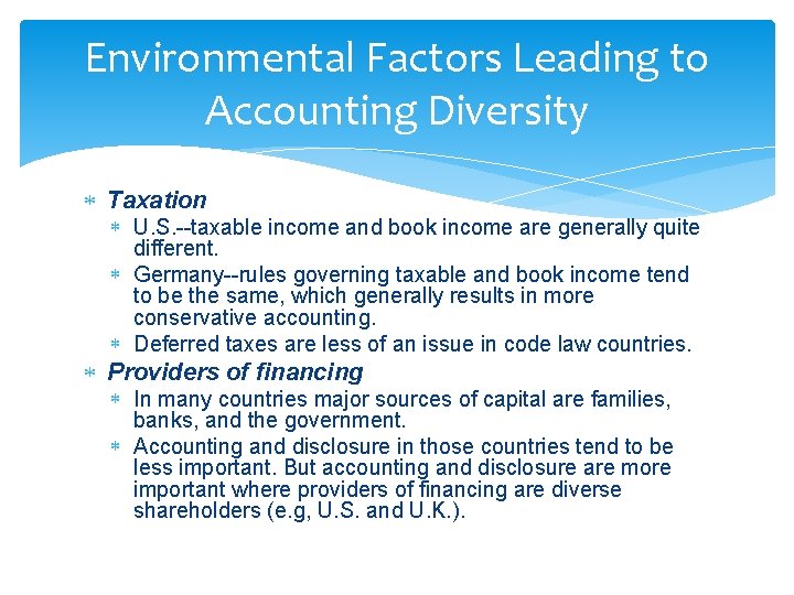 Environmental Factors Leading to Accounting Diversity Taxation U. S. --taxable income and book income