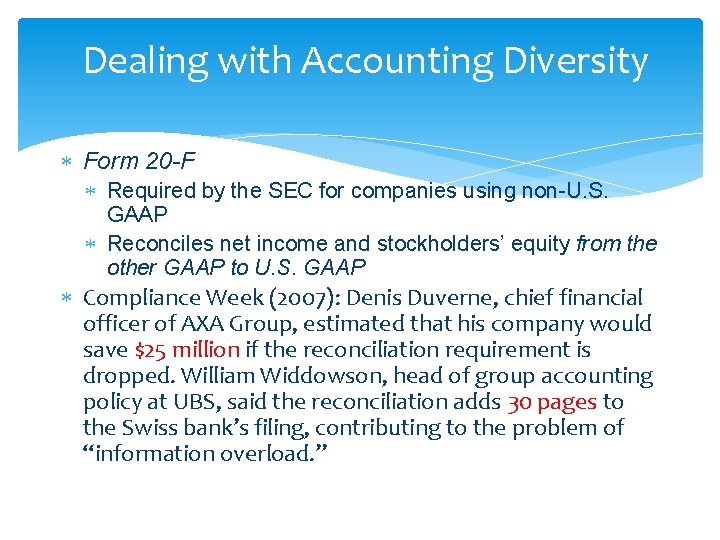 Dealing with Accounting Diversity Form 20 -F Required by the SEC for companies using