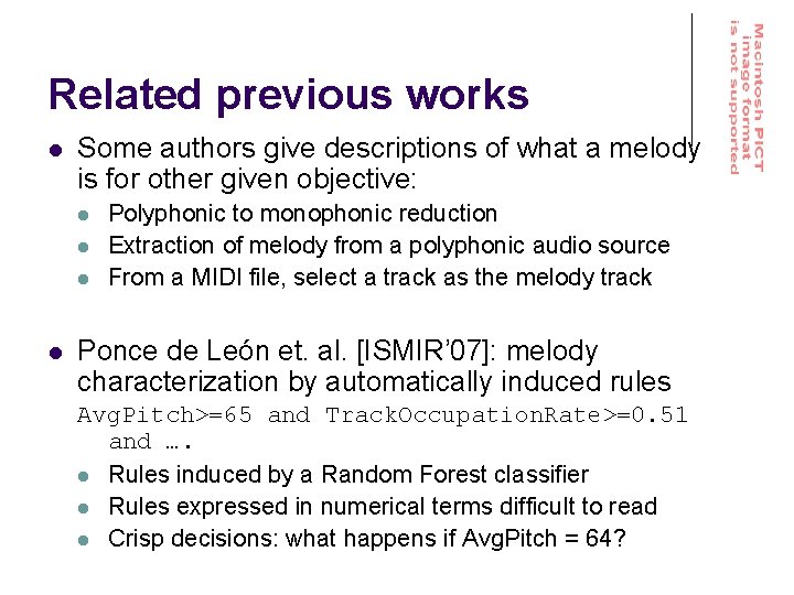 Related previous works l Some authors give descriptions of what a melody is for