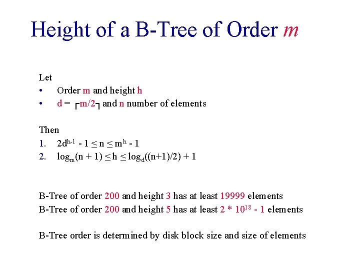 Height of a B-Tree of Order m Let • Order m and height h