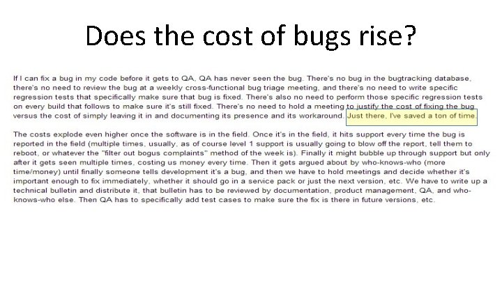 Does the cost of bugs rise? 