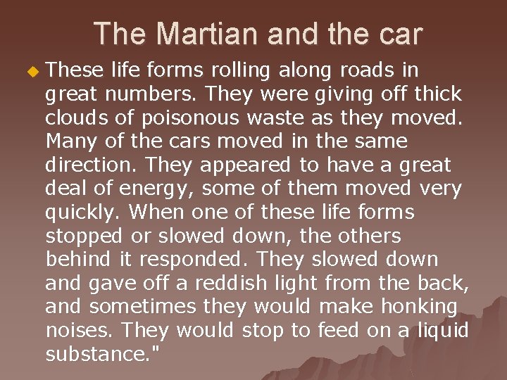 The Martian and the car u These life forms rolling along roads in great