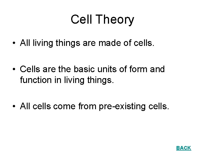 Cell Theory • All living things are made of cells. • Cells are the