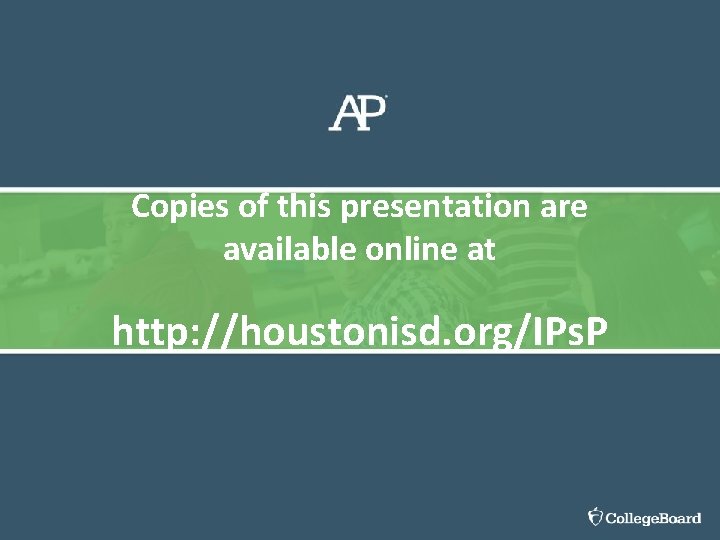 Copies of this presentation are available online at http: //houstonisd. org/IPs. P 