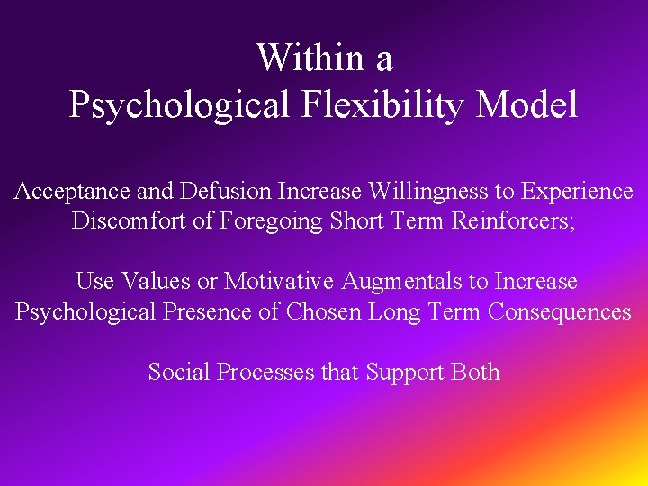 Within a Psychological Flexibility Model Acceptance and Defusion Increase Willingness to Experience Discomfort of