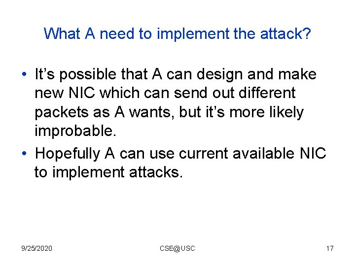 What A need to implement the attack? • It’s possible that A can design What A need to implement the attack? • It’s possible that A can design
