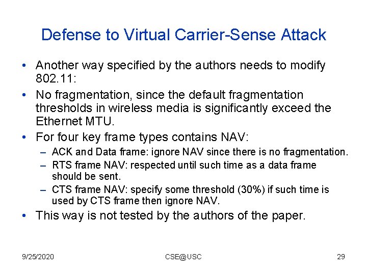 Defense to Virtual Carrier-Sense Attack • Another way specified by the authors needs to Defense to Virtual Carrier-Sense Attack • Another way specified by the authors needs to