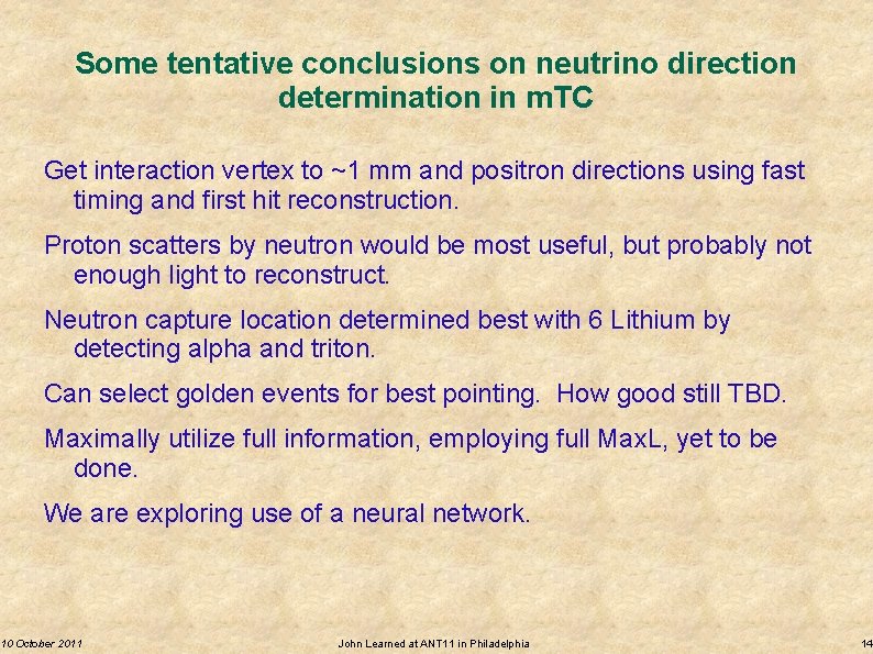 Some tentative conclusions on neutrino direction determination in m. TC Get interaction vertex to