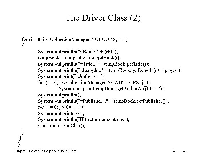 The Driver Class (2) for (i = 0; i < Collection. Manager. NOBOOKS; i++)