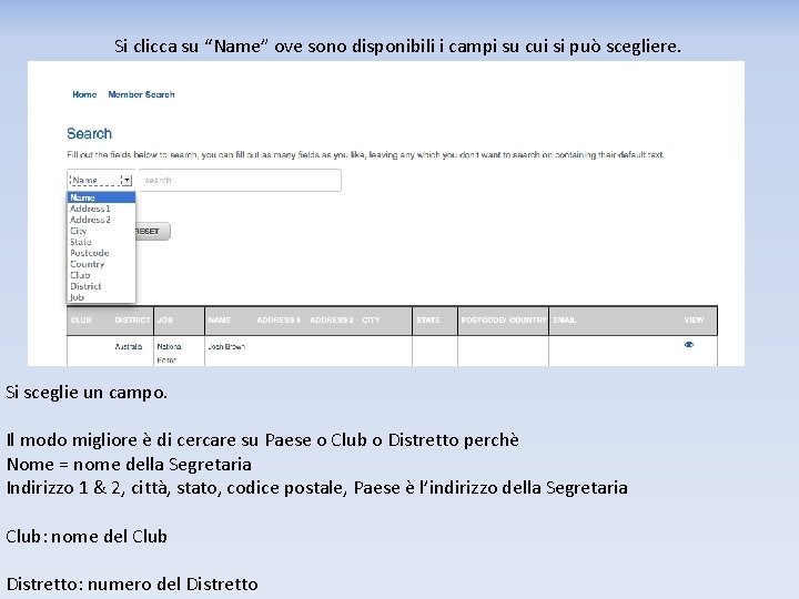 Si clicca su “Name” ove sono disponibili i campi su cui si può scegliere.