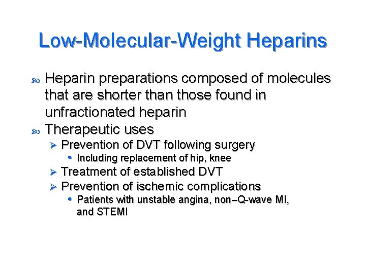 Low-Molecular-Weight Heparins Heparin preparations composed of molecules that are shorter than those found in