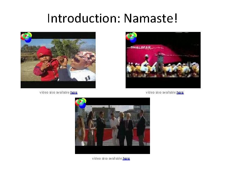 Introduction: Namaste! video also available here 