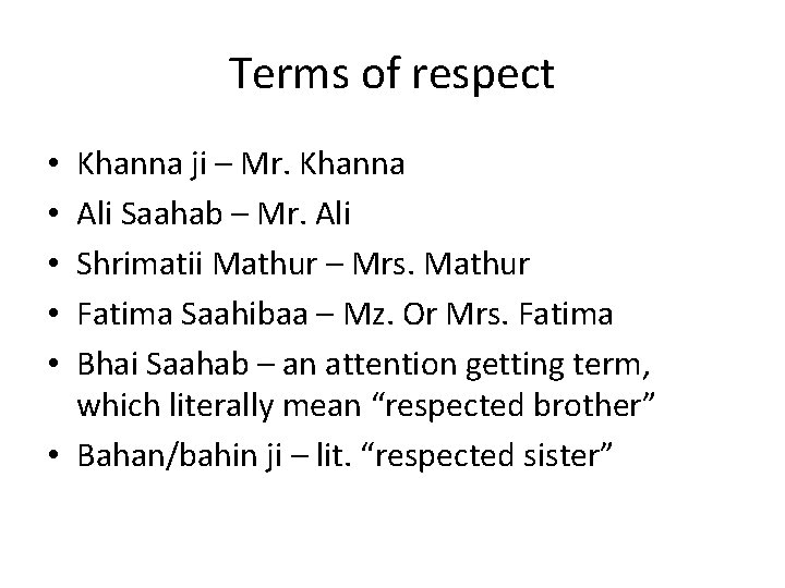 Terms of respect Khanna ji – Mr. Khanna Ali Saahab – Mr. Ali Shrimatii
