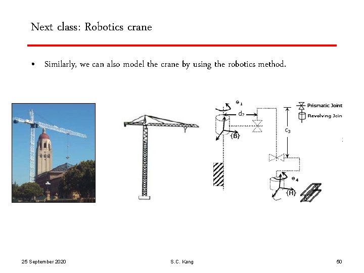 Next class: Robotics crane • Similarly, we can also model the crane by using