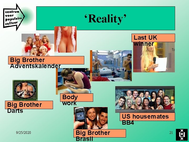 ‘Reality’ Last UK winner Big Brother Adventskalender Big Brother Darts 9/25/2020 Body work US