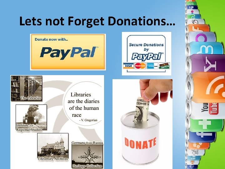 Lets not Forget Donations… 