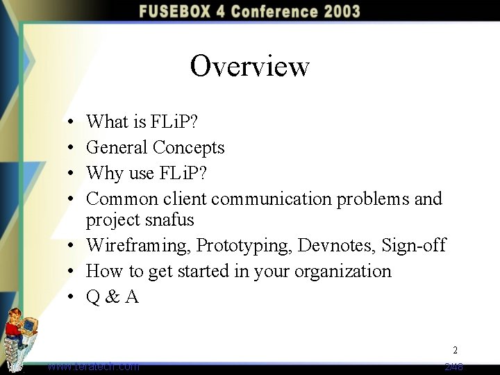 Overview • • What is FLi. P? General Concepts Why use FLi. P? Common