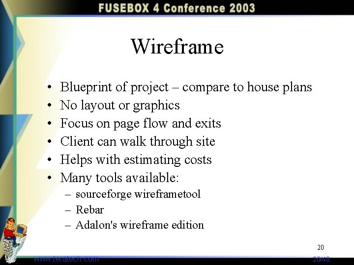 Wireframe • • • Blueprint of project – compare to house plans No layout