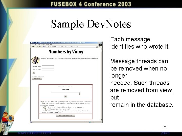 Sample Dev. Notes Each message identifies who wrote it. Message threads can be removed