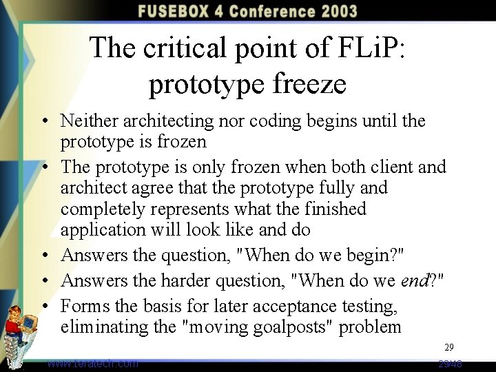 The critical point of FLi. P: prototype freeze • Neither architecting nor coding begins