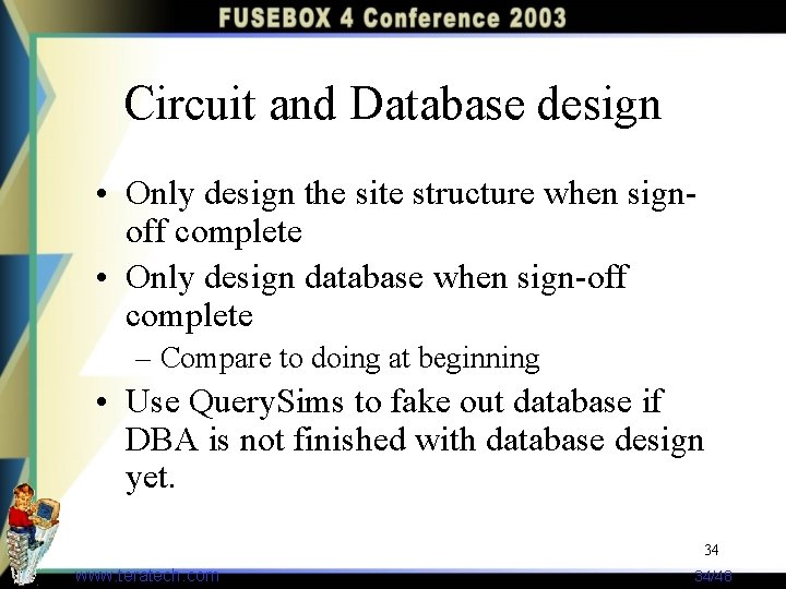 Circuit and Database design • Only design the site structure when signoff complete •