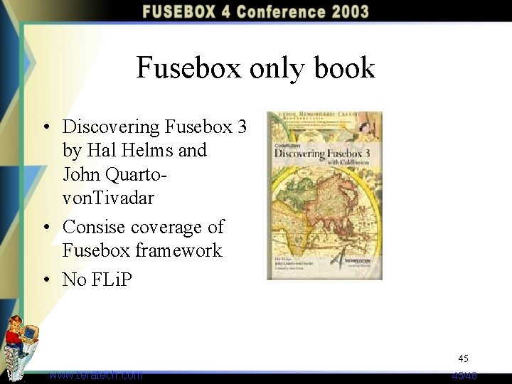 Fusebox only book • Discovering Fusebox 3 by Hal Helms and John Quartovon. Tivadar