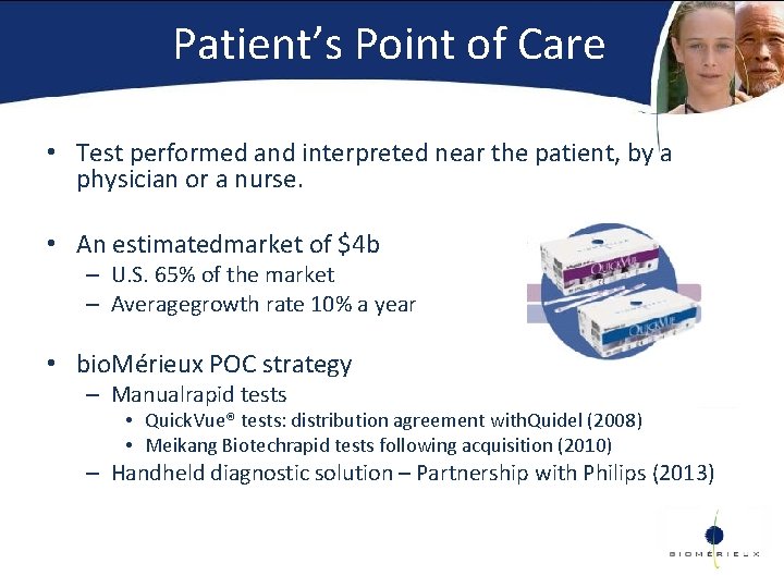 Patient’s Point of Care • Test performed and interpreted near the patient, by a