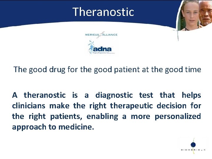 Theranostic The good drug for the good patient at the good time A theranostic