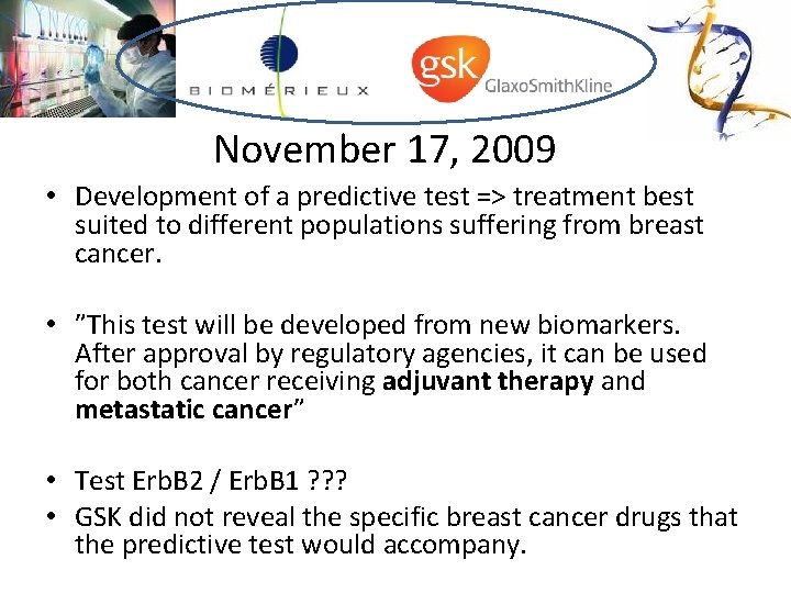 November 17, 2009 • Development of a predictive test => treatment best suited to