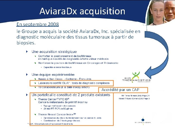 Aviara. Dx acquisition En septembre 2008 le Groupe a acquis la société Aviara. Dx,