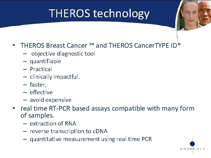 THEROS technology • THEROS Breast Cancer ℠ and THEROS Cancer. TYPE ID® – –