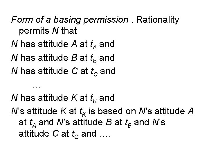 Form of a basing permission. Rationality permits N that N has attitude A at