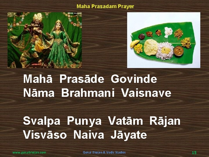 Maha Prasadam Prayer Mahā Prasāde Govinde Nāma Brahmani Vaisnave Svalpa Punya Vatām Rājan Visvāso