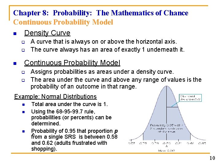 Chapter 8: Probability: The Mathematics of Chance Continuous Probability Model n Density Curve q