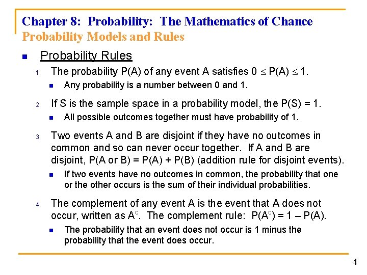 Chapter 8: Probability: The Mathematics of Chance Probability Models and Rules n Probability Rules